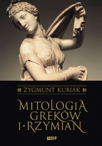 Okładka: Zygmunt Kubiak - Mitologia Greków i Rzymian