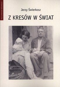 Okładka: Jerzy Świerkosz - Z kresów w świat