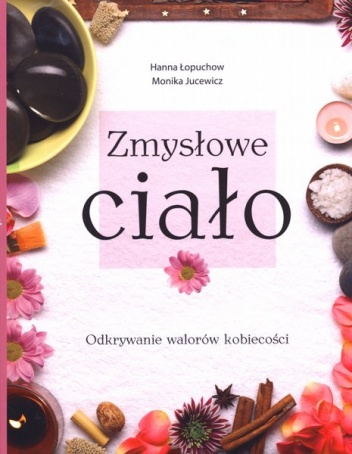 Okładka: Hanna Łopuchow - Zmysłowe ciało