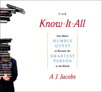Okładka: Arnold Stephen Jacobs - The Know-It-All: One Man's Humble Quest to Become the Smartest Person in the World