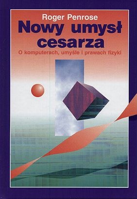 Okładka: Roger Penrose - Nowy umysł cesarza. O komputerach, umysle i prawach fizyki