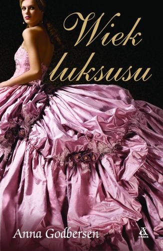 Okładka: Anna Godbersen - Wiek luksusu