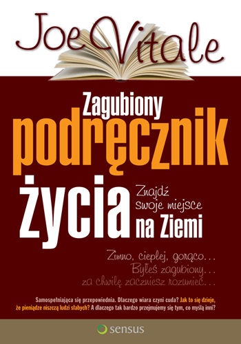 Okładka: Joe Vitale - Zagubiony podręcznik życia : znajdź swoje miejsce na ziemi