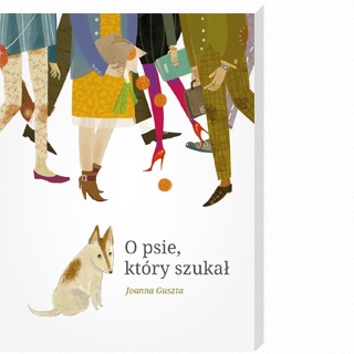 Okładka: Joanna Guszta - O psie, który szukał