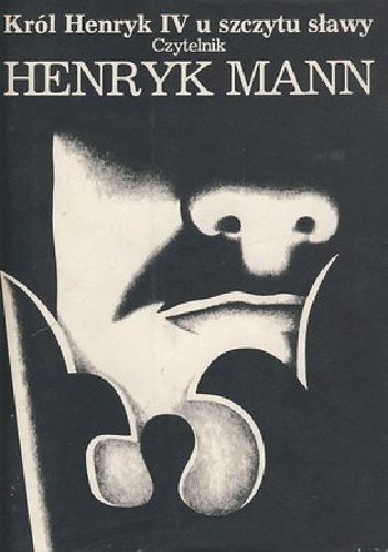 Okładka: Henryk Mann - Król Henryk IV u szczytu sławy