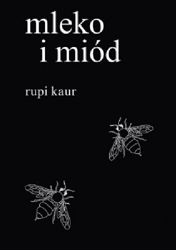 Okładka: Rupi Kaur - Mleko i miód