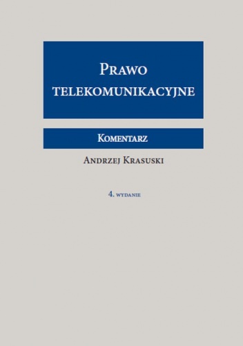 Okładka: Andrzej Krasuski - Prawo telekomunikacyjne. Komentarz