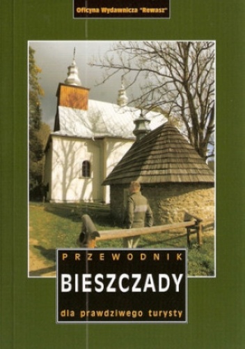 Okładka: praca zbiorowa - Bieszczady. Przewodnik Rewasz