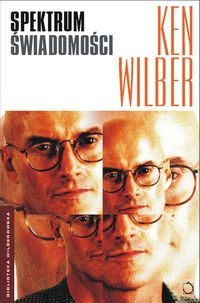 Okładka: Ken Wilber - Spektrum Świadomości