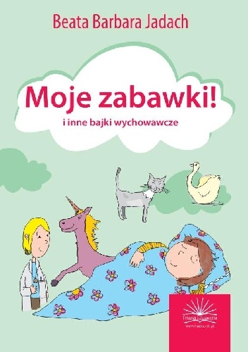 Okładka: Beata Barbara Jadach - Moje zabawki i inne bajki wychowawcze