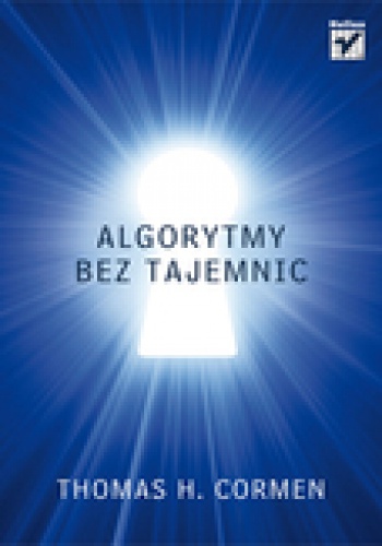 Okładka: Thomas H. Cormen - Algorytmy bez tajemnic