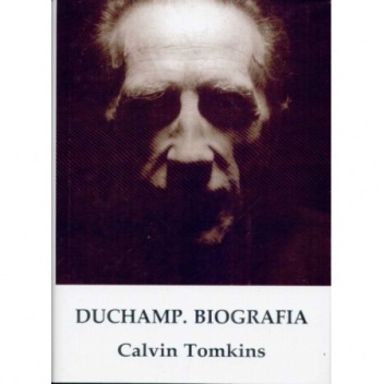 Okładka: Calvin Tomkins - Duchamp: biografia