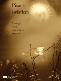 Okładka: Zenon Harasym - Pisane światłem. Antologia poezji inspirowanej fotografią