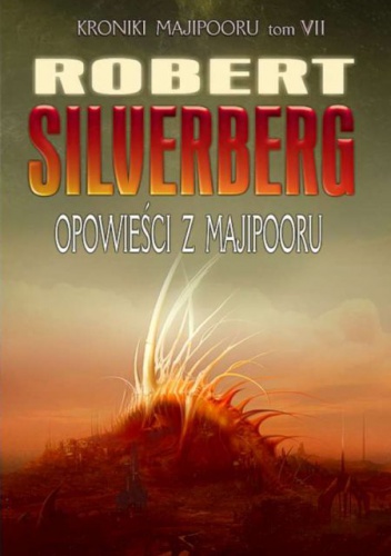 Okładka: Robert Silverberg - Opowieści z Majipooru