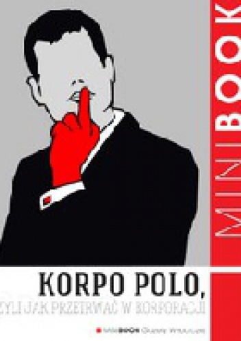 Okładka:  praca zbiorowa - Korpo polo, czyli Jak przetrwać w korporacji