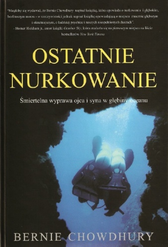 Okładka: Bernie Chowdhury - Ostatnie nurkowanie: Śmiertelna wyprawa ojca i syna w głębiny oceanu