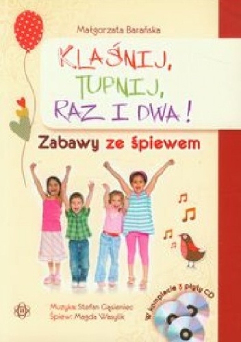 Okładka: Małgorzata Barańska - Klaśnij, tupnij, raz i dwa. Zabawy ze śpiewem