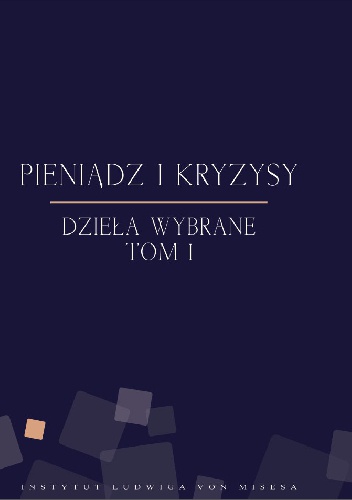 Okładka: Friedrich August von Hayek - Pieniądz i kryzysy