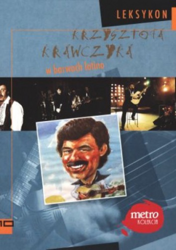 Okładka: Krzysztof Krawczyk - W barwach latino. Leksykon Krzysztofa Krawczyka. Tom 10