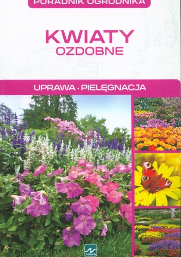 Okładka: Michał Mazik - Kwiaty ozdobne. Uprawa. Pielęgnacja