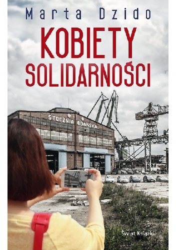 Okładka: Marta Dzido - Kobiety Solidarności