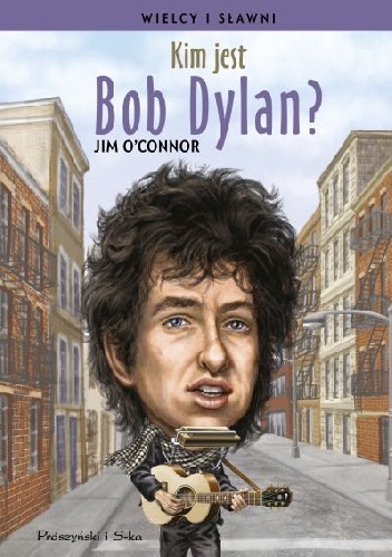 Okładka: Jim O’Connor - Kim jest Bob Dylan?