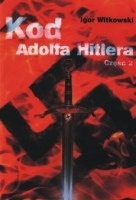 Okładka: Igor Witkowski - Kod Adolfa Hitlera cz. 2