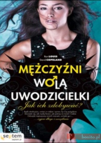 Okładka: Ron Louis - Mężczyźni wolą uwodzicielki. Jak ich zdobywać