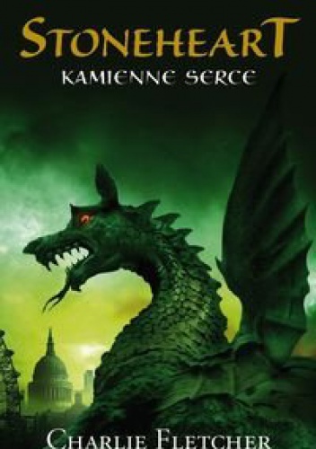 Okładka: Charlie Fletcher - Stoneheart. Kamienne Serce