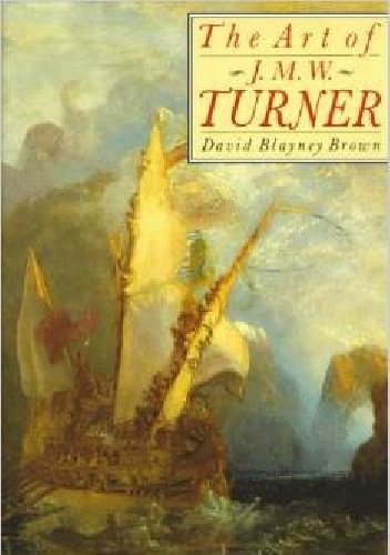 Okładka: David Blayney Brown - The Art of J.M.W. TURNER