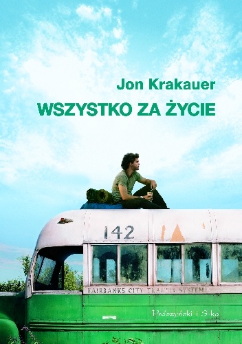 Jon Krakauer - Wszystko za życie