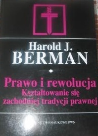 Okładka: Berman Harold Joseph - Prawo i rewolucja. Kształtowanie się zachodniej tradycji prawnej