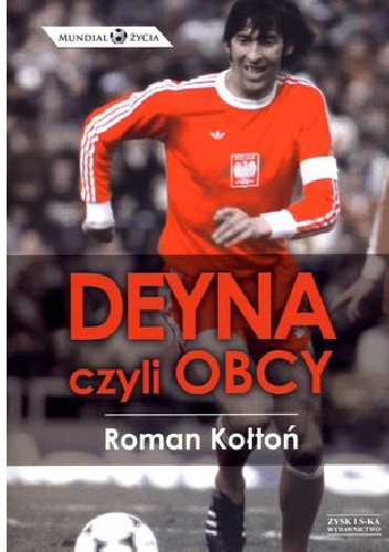 Okładka: Roman Kołtoń - Deyna, czyli obcy