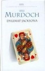 Okładka: Iris Murdoch - Dylemat Jacksona