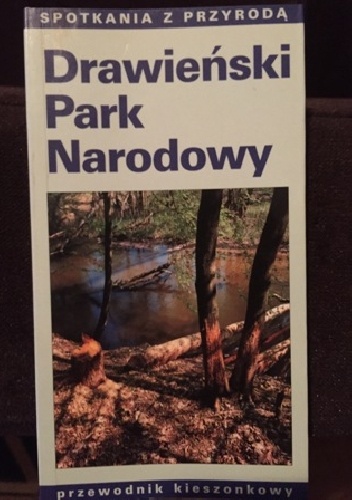 Okładka: Jolanta Kujawa-Pawlaczyk - Drawieński Park Narodowy