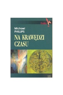 Okładka: Michael R. Phillips - Na krawędzi czasu