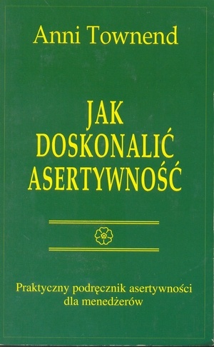 Okładka: Anni Townend - Jak doskonalić asertywność