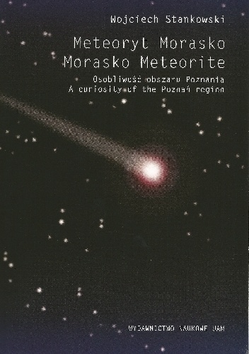 Okładka: Wojciech Stankowski - Meteoryt Morasko. Osobliwość obszaru Poznania