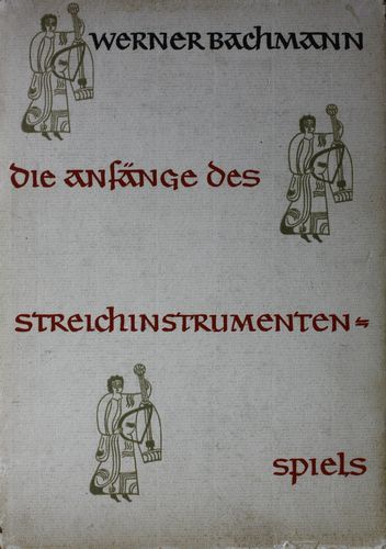 Okładka: Werner Bachmann - Die Anfänge des Streichinstrumentenspiels