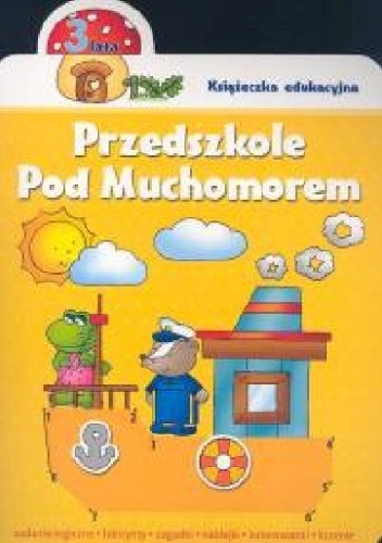 Okładka: Renata Wiącek - Przedszkole pod muchomorem. 3 lata