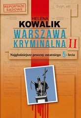 Okładka: Helena Kowalik - Warszawa kryminalna II