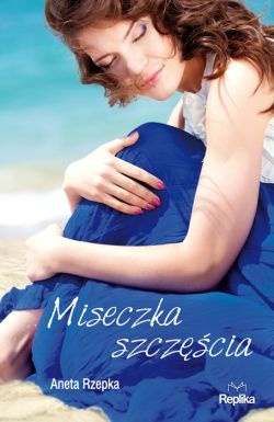 Okładka: Aneta Rzepka - Miseczka szczęścia