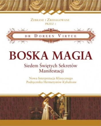 Okładka: Doreen Virtue - Boska Magia. Siedem świętych sekretów manifestacji