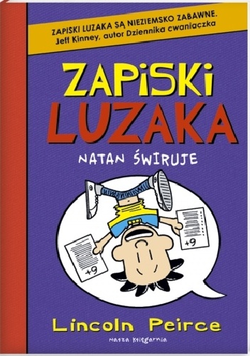 Okładka: Lincoln Peirce - Zapiski luzaka. Natan świruje