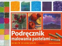 Okładka:  Simmonds Jackie - Podręcznik malowania pastelami