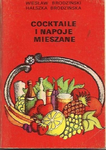 Okładka: Wiesław Brodziński - Coctaile i napoje mieszane