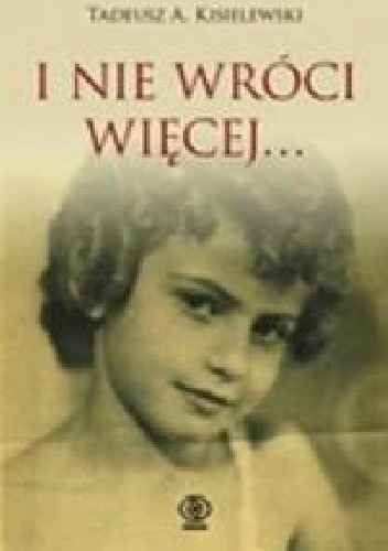 Okładka: Tadeusz A. Kisielewski - I nie wróci więcej...