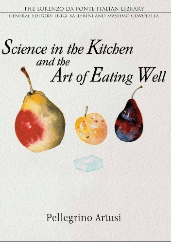Okładka: Pellegrino Artusi - Science in the Kitchen and the Art of Eating Well