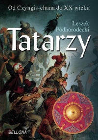 Okładka: Leszek Podhorodecki - Tatarzy. Od Czyngis-chana do XX wieku