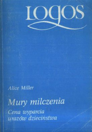 Okładka: Alice Miller - Mury milczenia